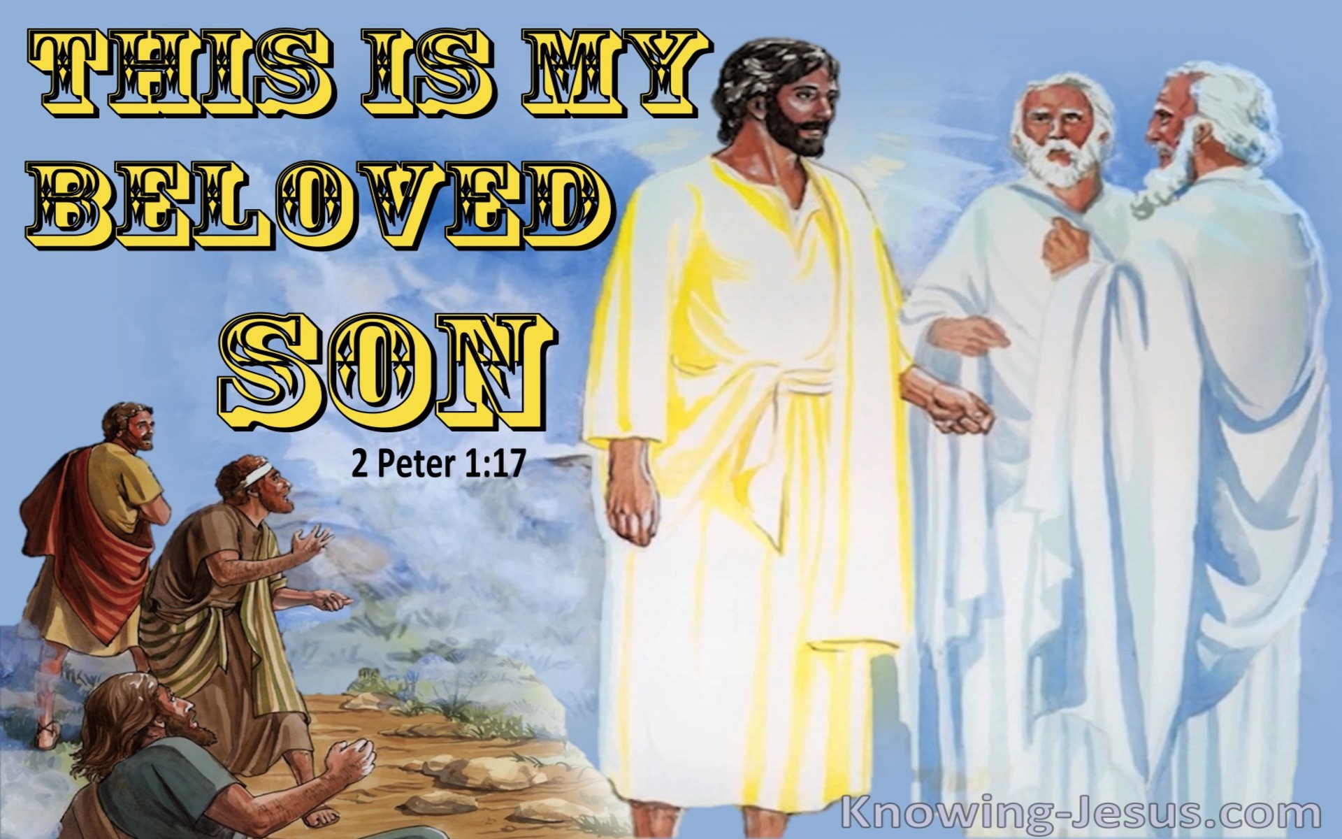 2 Peter 1:17 This Is My Beloved Son In Whom I Am Well Pleased (yellow)